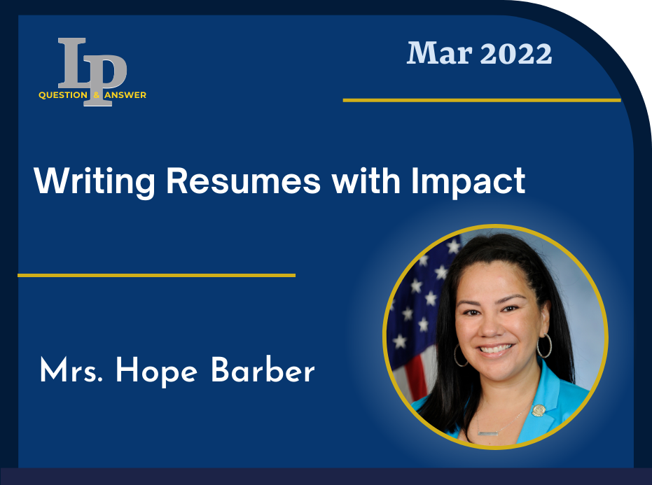LPQ&A Mar 2022 Writing Resumes with Impact Mrs. Hope Barber